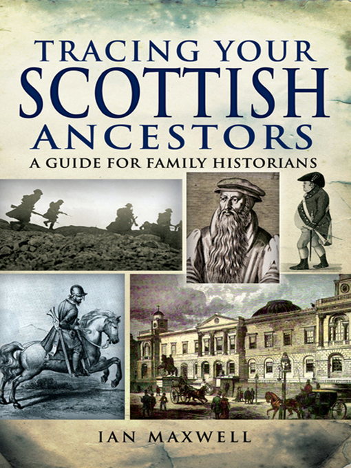 Title details for Tracing Your Scottish Ancestors by Ian Maxwell - Available